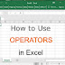 How To Use Operators | Microsoft Excel